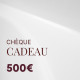 Chèque Cadeau de 500 €